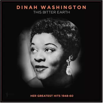Washington,dinah: This Bitter Earth: Her Greatest Hits 1948
