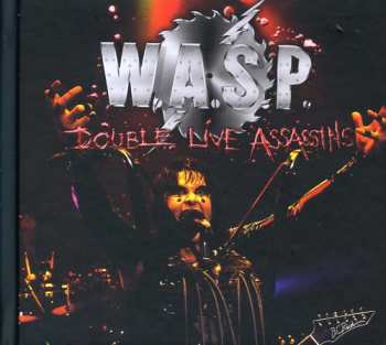 2CD W.A.S.P.: Double Live Assassins