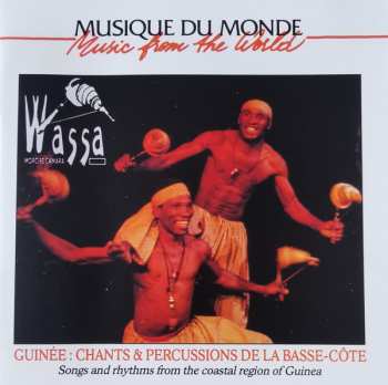 CD Wassa: Guinée: Chants & Percussions De La Basse-Côte = Songs And Rhythms From The Coastal Region Of Guinea