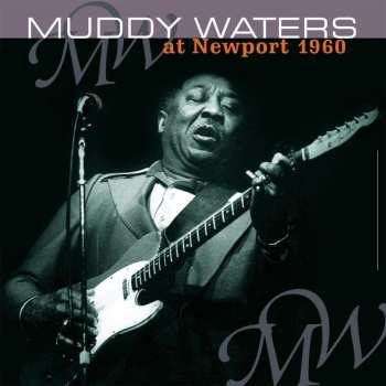 Album Waters,muddy: At Newport 1960