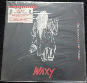 Album Waxy: Without Any Explanation Why