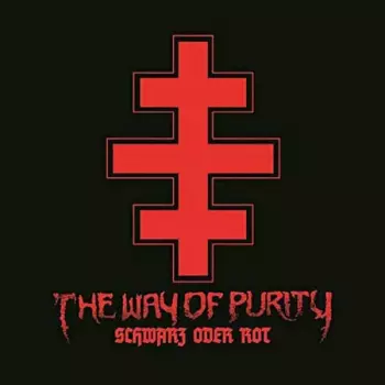 The Way Of Purity: Schwarz Oder Rot