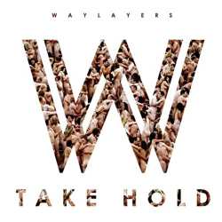 Album Waylayers: Take Hold