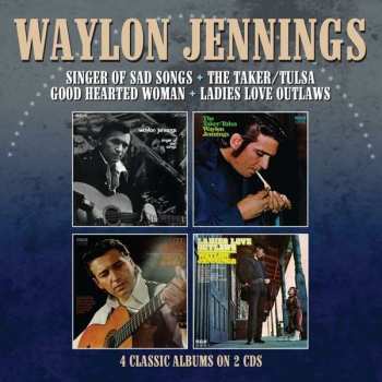 2CD Waylon Jennings: Singer Of Sad Songs + The Taker / Tulsa + Good Hearted Woman + Ladies Love Outlaws