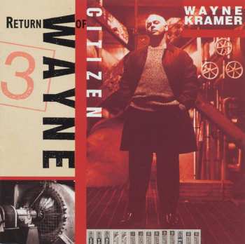 CD Wayne Kramer: Return Of Citizen Wayne