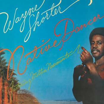 CD Wayne Shorter: Native Dancer