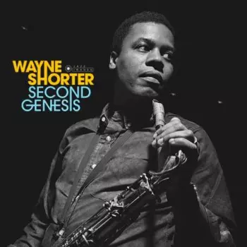 Wayne Shorter: Second Genesis