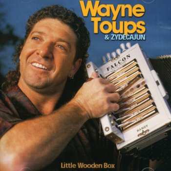 CD Wayne Toups & Zydecajun: Little Wooden Box