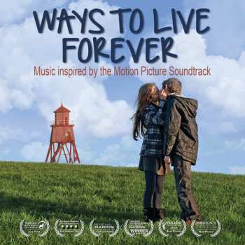 Album Ways To Live Forever: Music Inspired By / Various: Ways To Live Forever: Music Inspired By