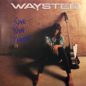 4CD/Box Set Waysted: Won't Get Out Alive (Waysted Volume One 1983-1986)