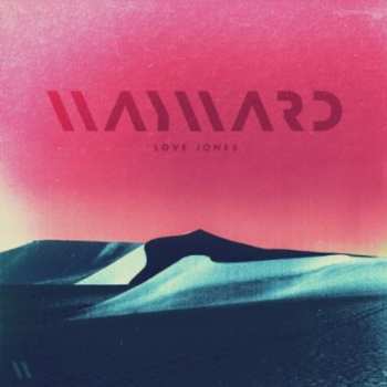 LP Wayward: Love Jones