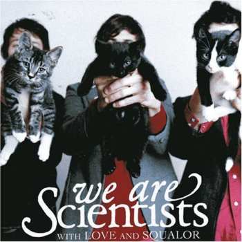 CD We Are Scientists: With Love And Squalor