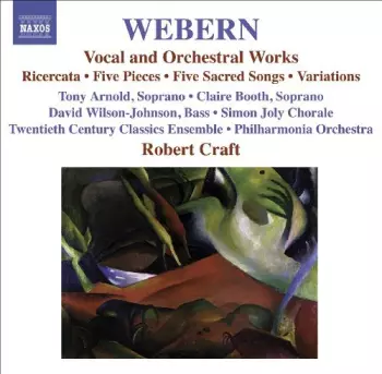 Vocal And Orchestral Works (Ricercata • Five Pieces • Five Sacred Songs • Variations)