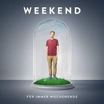 Album Weekend: Für Immer Wochenende
