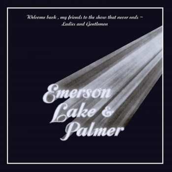 3LP Emerson, Lake & Palmer: Welcome Back, My Friends, To The Show That Never Ends - Ladies And Gentlemen