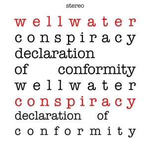 LP The Wellwater Conspiracy: Declaration Of Conformity CLR