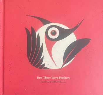 Album Wendy McNeill: First There Were Feathers