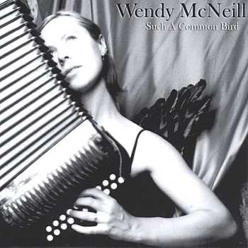 Album Wendy McNeill: Such A Common Bird