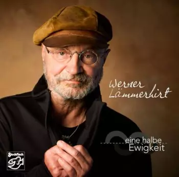 Werner Lämmerhirt: Eine Halbe Ewigkeit
