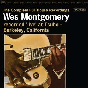 2CD Wes Montgomery: Complete Full House Recordings