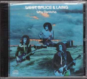 CD West, Bruce & Laing: Why Dontcha