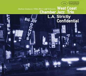 CD West Coast Chamber Jazz Trio: L.A. Strictly Confidential
