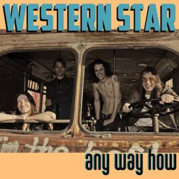 LP Western Star: Any Way How