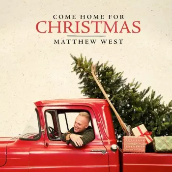 West,matthew: Come Home For Christmas