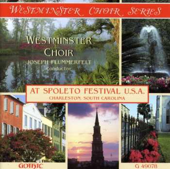 CD Westminster Choir: Westminster Choir At Spoleto Festival U.S.A.