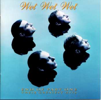 Album Wet Wet Wet: End Of Part One (Their Greatest Hits)