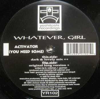 2LP Whatever, Girl: Activator (You Need Some)