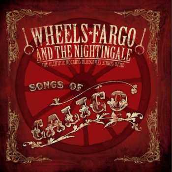 CD Wheels Fargo And The Nightingale: Songs Of Calico