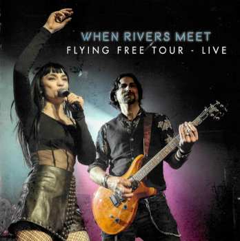 CD When Rivers Meet: Flying Free Tour - Live LTD