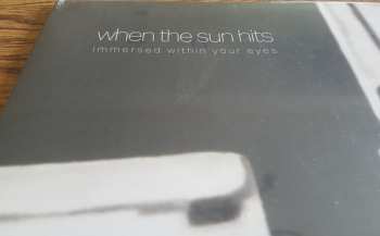 LP When The Sun Hits: Immersed Within Your Eyes LTD