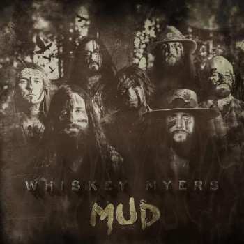 LP Whiskey Myers: Mud