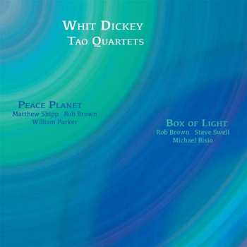 CD Whit & Tao Quarte Dickey: Peace Planet & Box Of Light