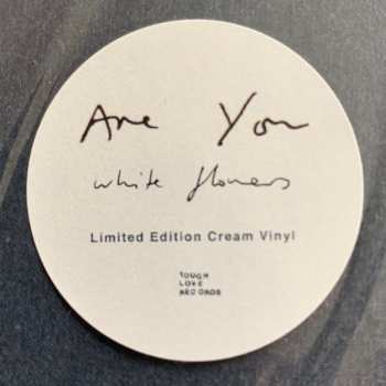 LP White Flowers: Are You LTD