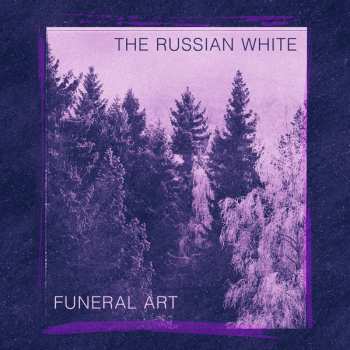 Album White Russian: Funeral Art