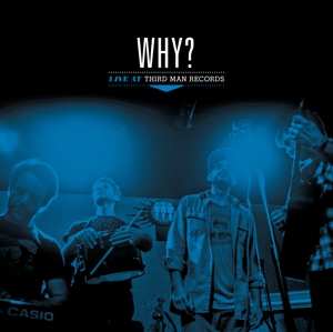 LP Why?: Live At Third Man Records