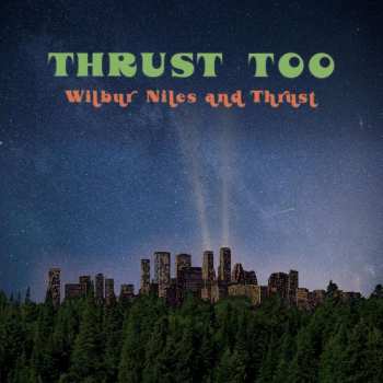 LP Wilbur Niles And Thrust: Thrust Too
