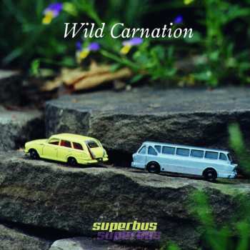 Album Wild Carnation: Super Bus