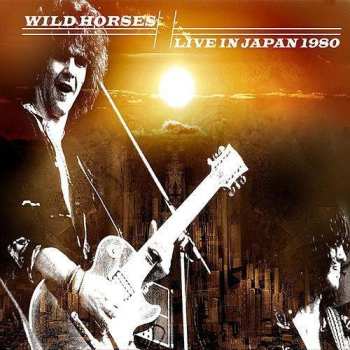 Album Wild Horses: Live In Japan 1980
