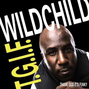 CD Wildchild: T.G.I.F (Thank God It's Funky)
