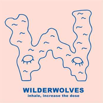 Album Wilderwolves: Inhale, Increase The Dose