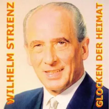 Wilhelm Strienz: Glocken Der Heimat