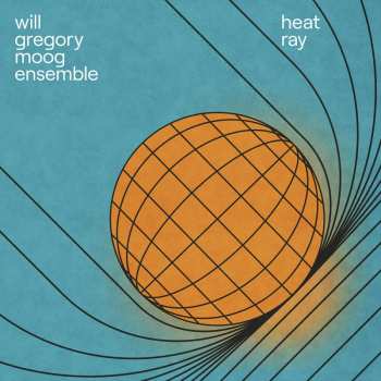LP Will Gregory Moog Ensemble: Heat Ray: T