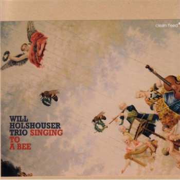 CD Will Holshouser Trio: Singing To A Bee