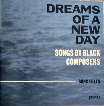 CD Will Liverman: Dreams Of A New Day - Songs By Black Composers