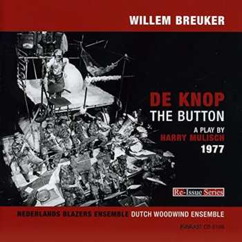 Album Nederlands Blazers Ensemble: De Knop = The Button (A Play By Harry Mulisch 1977)