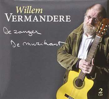 2CD Willem Vermandere: De Zanger - De Muzikant